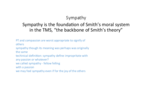 What is the foundation of Smith's moral system in the TMS?