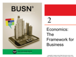 Why is economics considered the framework for business?