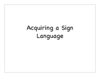 Lecture 11 Acquiring a Signed Language