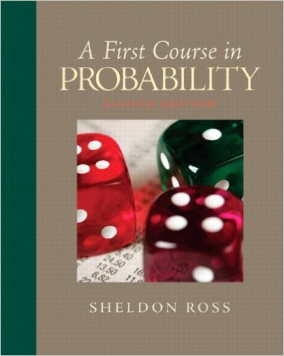 First Course in Probability | 8th Edition | ISBN: 9780136033134 | Authors: Norman S. Nise