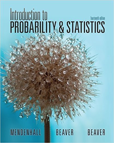 Introduction to Probability and Statistics 1 | 14th Edition | ISBN: 9781133103752 | Authors: William Mendenhall Robert J. Beaver, Barbara M. Beaver