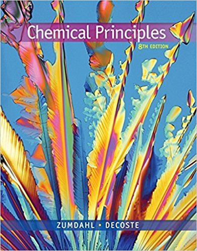 Chemical Principles | 8th Edition | ISBN: 9781305581982 | Authors: Steven S. Zumdahl