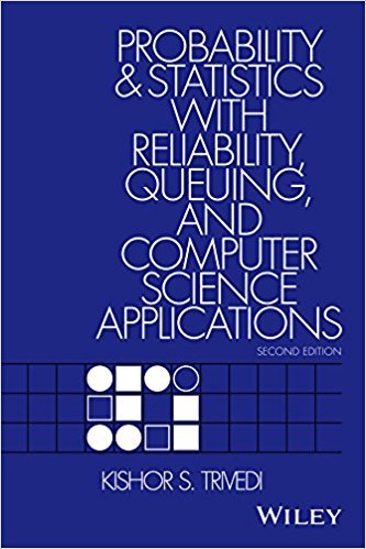 Probability and Statistics with Reliability, Queuing, and Computer Science Applications | 2nd Edition | ISBN: 9781119285427 | Authors: Kishor S. Trivedi