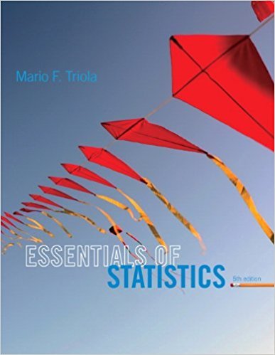 Essentials of Statistics | 5th Edition | ISBN: 9780321924599 | Authors: Mario F. Triola