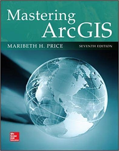 Solutions for Mastering ArcGIS (WCB Geography) | 7th Edition | ISBN: 9780078095146 | Authors: Maribeth H. Price