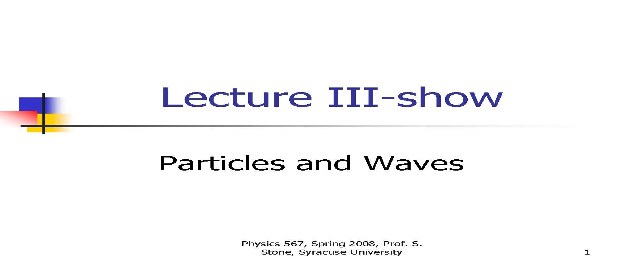 Introduction to Quantum Mechanics I