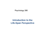 Developmental Psych- "Introduction to the Life-Span Perspective"