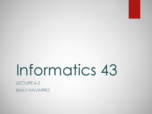 Informatics 43 Week 6