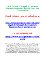 UOP PSYCH 575 Week 6 Learning Team Assignment Effect of Drug Use Presentation