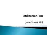 Mill's Utilitarianism notes