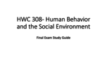 HWC 308 Final Exam Study Guide