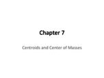 Mechanics 1 Final Exam- Chapter 5 & 7 Study Guides