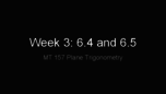 MT 157 Week 3: 6.4/6.5