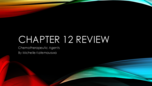 Chapter 12 Review