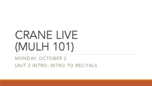Notes Crane Live