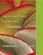 Solutions for Introductory Chemistry: A Foundation | 7th Edition | ISBN: 9781439049402 | Authors: Steven S. Zumdahl, Donald J. DeCoste