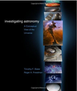 Investigating Astronomy: A Conceptual View of the Universe | 1st Edition | ISBN: 9781429210638 | Authors: Timothy F. Slater, Roger Freedman