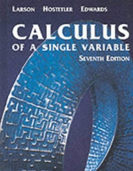 Calculus of A Single Variable | 7th Edition | ISBN: 9780618149162 | Authors:  Ron Larson, Robert P. Hostetler, Bruce H. Edwards, David E. Heyd