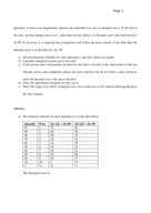 A firm in an oligopolistic industry has identified two sets of demand curves. If the firm is the only one that changes prices (i.e., other firms do not follow), its demand curve takes the form Q = 82-8P. If, however, it is expected that competitors will f